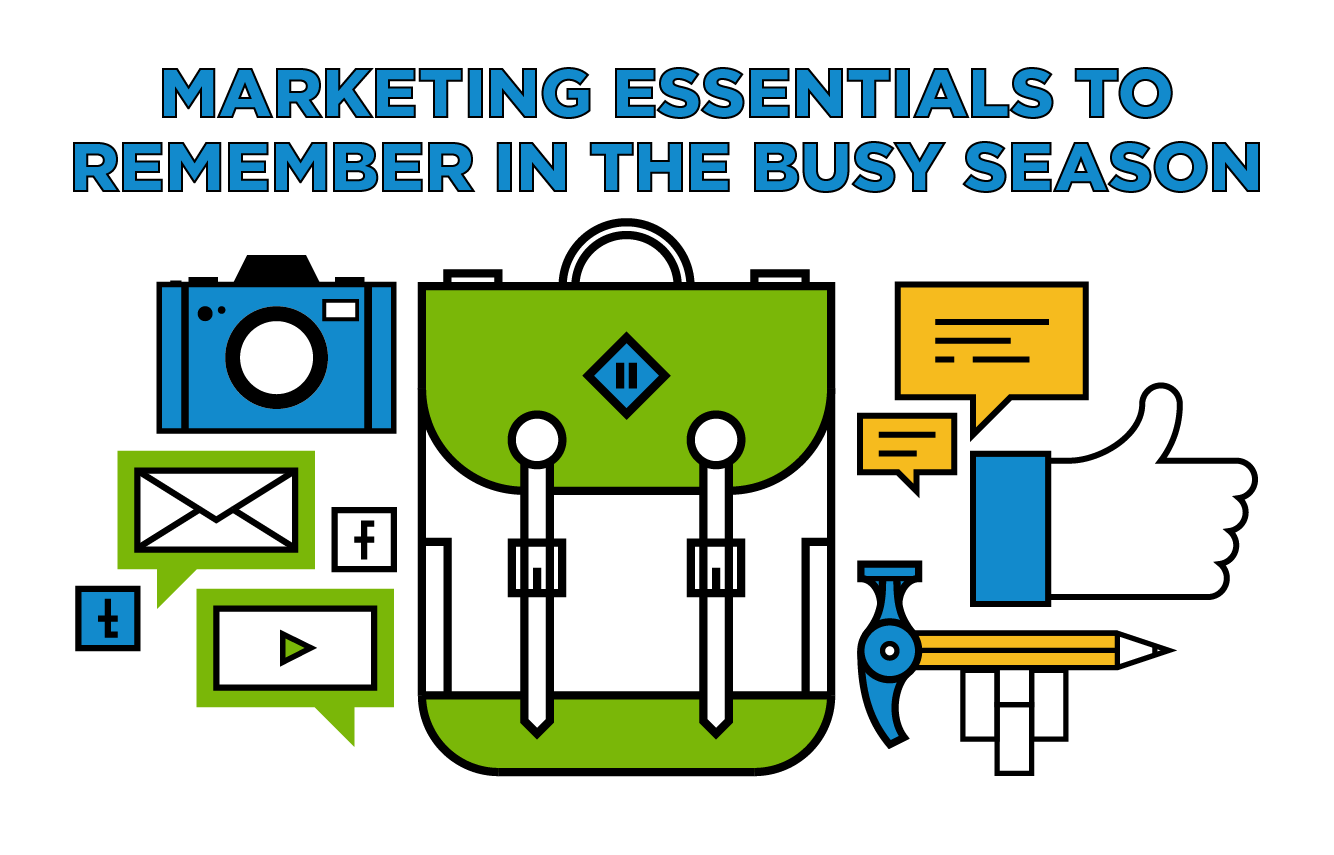 Marketing Essentials to Remember in the Busy Season